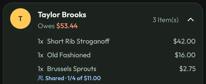 Taylor Brooks's claimed items: Short Rib Stroganoff, Old Fashioned and a quarter of the shared Brussels Sprouts.